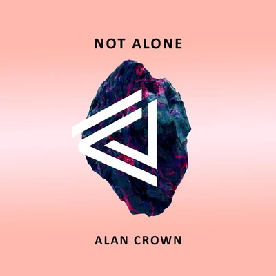 Alan Crown/Suyano/Rooverb/Alicia MadisonNot Alone