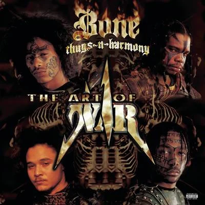 Bone thugs-n-harmonyThe Art Of War: World War 2