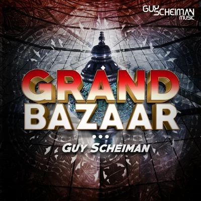 Guy ScheimanGrand Bazaar