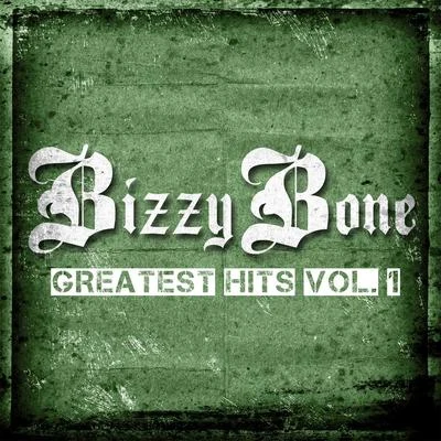 Bizzy BoneQuintino & BlasterjaxxDr. GThe Greatest Hits, Vol. 1 (Deluxe Edition)