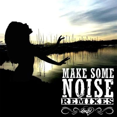 LachiFishermanRoman MesserMake Some Noise (Remixes) EP