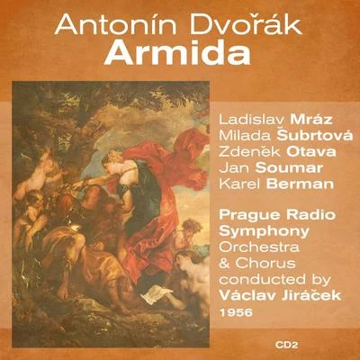 Ladislav MrázAntonín Dvořák: Armida (1956), Volume 2