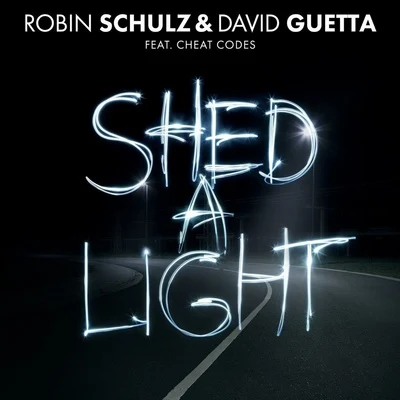 Erika Sirola/Robin SchulzShed a Light