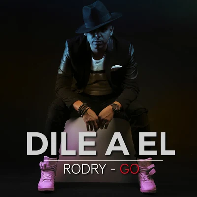 RODRY-GO!/DJ PasoDile a El