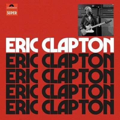 John Popper/Eric ClaptonEric Clapton (Anniversary Deluxe Edition)