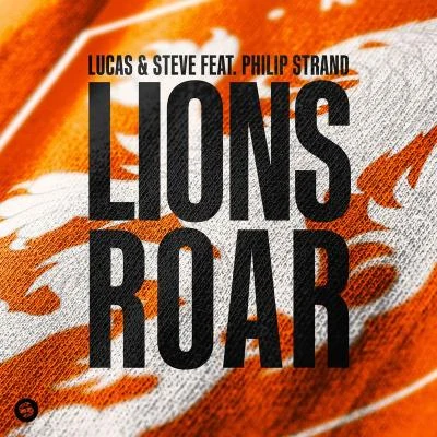 Lucas & SteveLions Roar (feat. Philip Strand)