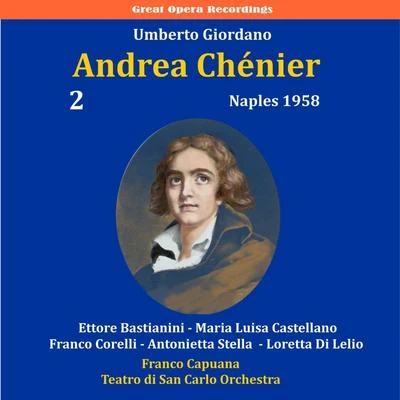 Cornell Mac Neil/Dalis Irene/Gabriella Tucci/Franco CorelliGiordano: Andrea Chénier, Vol. 2 [1958]