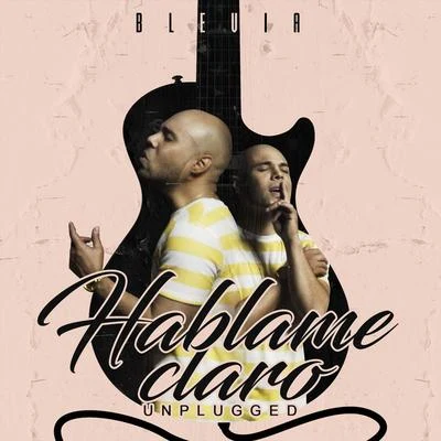 Blevia/LuchoHablame Claro (Unplugged)