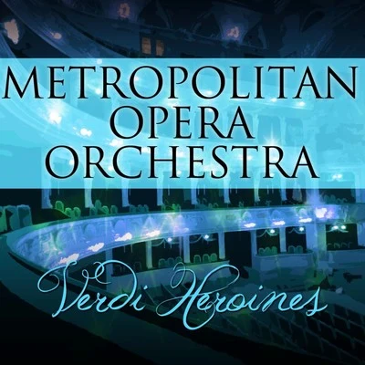 Dorothy KirstenMetropolitan Opera OrchestraVerdi Heroines