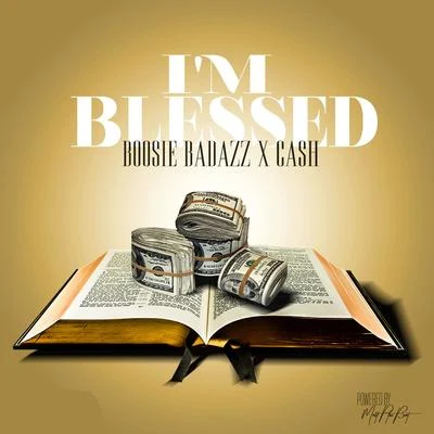 Big Poppa/B.Will/Boosie BadazzI’m Blessed