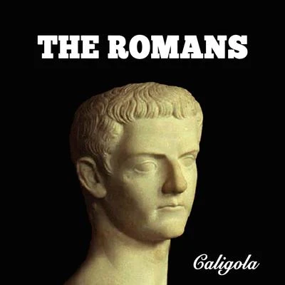 CaligolaThe Romans