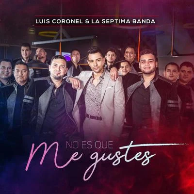 Luis Coronel/Play-N-SkillzNo Es Que Me Gustes