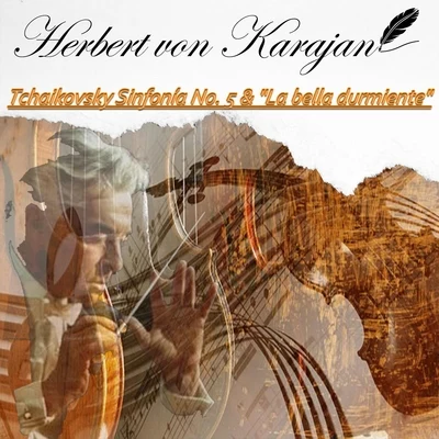 Herbert von Karajan/Oliviero De Fabritiis/Renata Tebaldi/Wiener Philharmoniker/Alberto Erede/NEW PHILHARMONIA ORCHESTRA/Orchestre National de lOpéra de Monte-Carlo/LOrchestre de la Suisse Romande/Orchestra dellAccademia Nazionale di Santa Cecilia/Fausto ClevaHerbert von Karajan, Tchaikovsky Sinfonía No. 5 & "La bella durmiente"