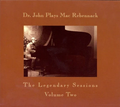 Dr. JohnDr. John Plays Mac Rebennack The Legendary Sessions V. 1