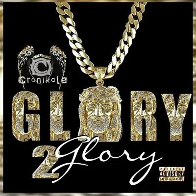 Cronikole/Krazy Irvin/Marka/Layzie BoneGlory 2 Glory