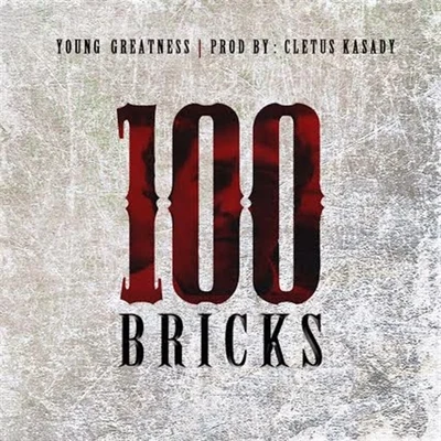 Young GreatnessRayven Justice100 Bricks - Single