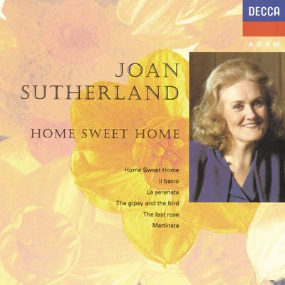 Dame Joan SutherlandHome Sweet Home