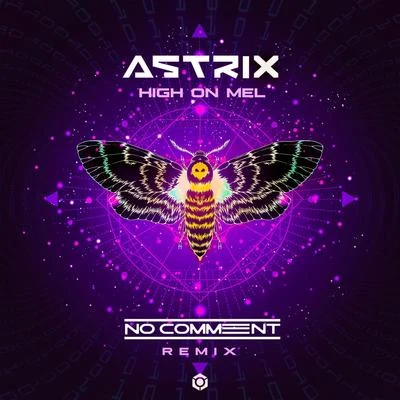 AstrixHigh on Mel (No Comment Remix)