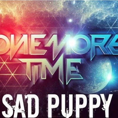 Sad PuppyOne More Time