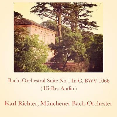 Karl Richter/Johannes Koch/Hans-Martin LindeBach: Orchestral Suite No.1 In C, BWV 1066 (Hi-Res Audio)