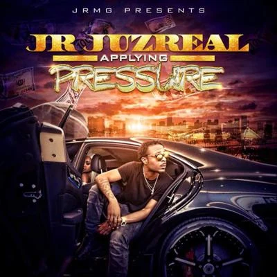 Jr Juzreal/Zed ZillaApplying Pressure