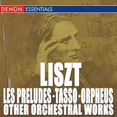 London Festival Orchestra/Berliner Symphoniker/Plácido Domingo/Maurice Ravel/Johann Strauss II/Royal Philharmonic Orchestra/Johann Sebastian Bach/English Chamber Orchestra/Nathan Milstein/The Royal Tuscany OrchestraLiszt: Les Préludes - Tasso - Orpheus - Other Orchestra Works