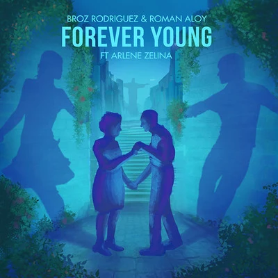 Broz Rodriguez/Duane Wittman/Mariachi Nuestro MexicoForever Young (feat. Arlene Zelina) - Single