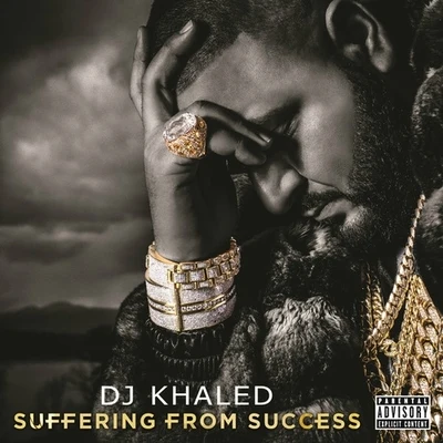 DJ Khaled/Rick Ross/Snoop Dogg/K2/MC Kevinho/Ronaldinho GaúchoSuffering From Success (Deluxe Edition)