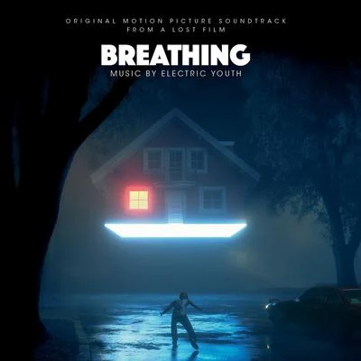 Electric YouthBreathing (Original Motion Picture Soundtrack from a Lost Film)