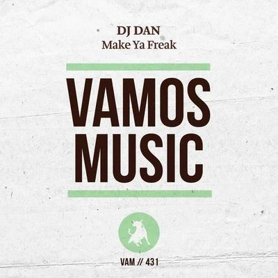 DJ Dan/BartouzeMake Ya Freak (Remixes)