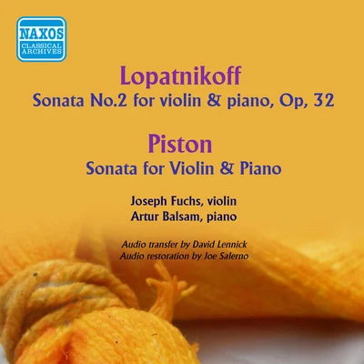 Joseph FuchsCyril ScottLOPATNIKOFF, N.: Violin Sonata No. 2PISTON, W.: Violin Sonata (Fuchs, Balsam)