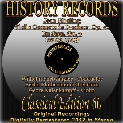 Wilhelm FurtwänglerFedora BarbieriOrchestra e Coro del Teatro alla ScalaChristoph Willibald GLUCKHilde GüdenMagda GaboryJean Sibelius: Violin Concerto in D-minor, Op. 47 - En Saga, Op. 9 (History Records - Classical Edition 60 - Original Recordings Digitally Remastered 2012 In Stereo)