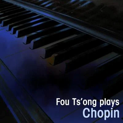 Fou TsOngFou Tsong Plays Chopin