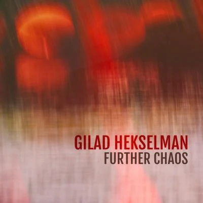 Gilad HekselmanLilLyFurther Chaos