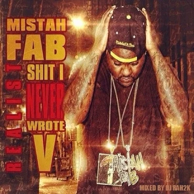 The Mekanix/Mistah F.A.B.Realest **** I Never Wrote 5