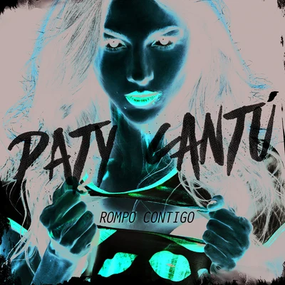 Paty CantúRompo Contigo