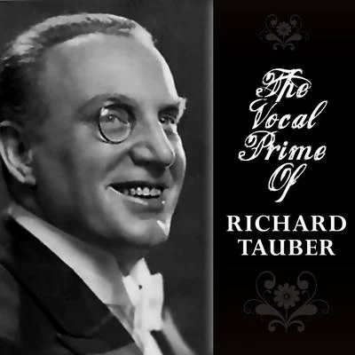 Franz LeharThe Vocal Prime Of Richard Tauber