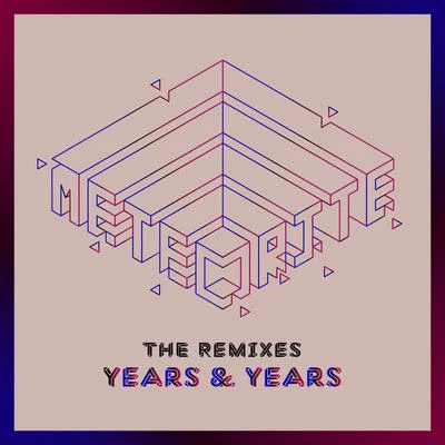 Røse/Years & YearsMeteorite (The Remixes)