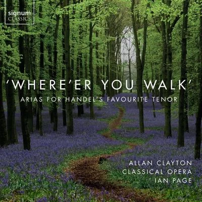 Jennifer Johnston/Nicky Spence/Thomas Gould/Mary Bevan/William Vann/Johnny HerfordWhere'er You Walk: Arias From Handel's Favourite Tenor