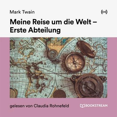 Jan Kurka/Herman Melville/Bookstream HörbücherMeine Reise um die Welt - Erste Abteilung