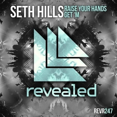 Seth HillsRaise Your HandsGet M