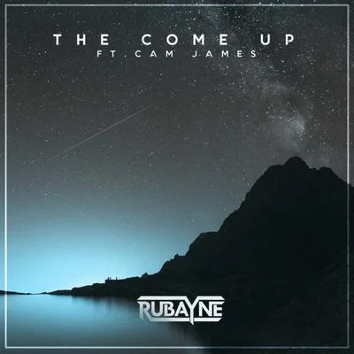 RubayneThe Come Up (feat. Cam James)