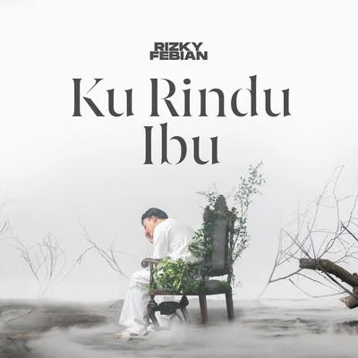 Rizky FebianKu Rindu Ibu