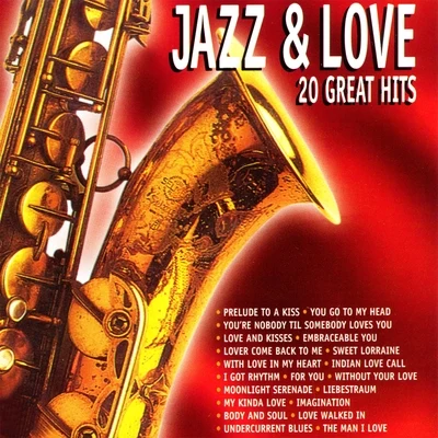 Artie Shaw/Bajka/Bing Crosby/Jojo Effect/DJ Mibor/Bebo Best/Heartik/Brenda Boykin/The Super Lounge Orchestra/Bicycle CorporationJazz & Love: 20 Great Hits