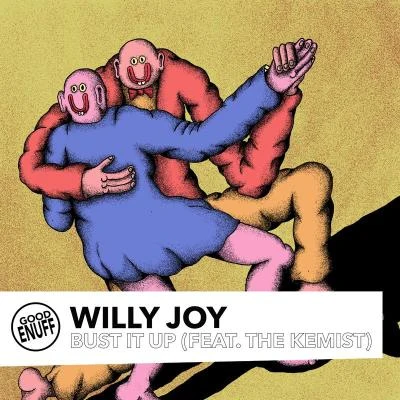 Willy JoyBust It Up