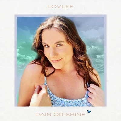 LovleeRain or Shine