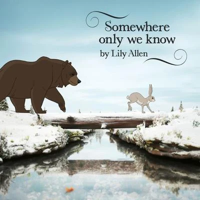 Lily Allen/Oscar SchellerSomewhere Only We Know