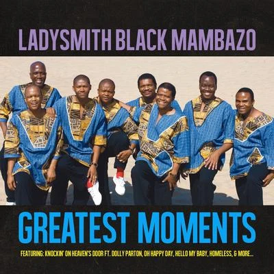 Ladysmith Black MambazoGreatest Moments Of