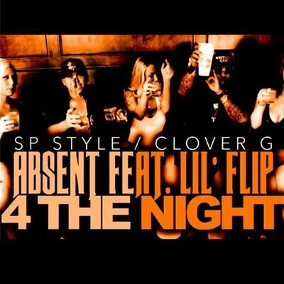 Absent4 the Night (feat. Lil Flip)