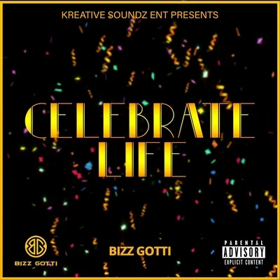 Bizz GottiCelebrate Life (feat. Jay Melody)